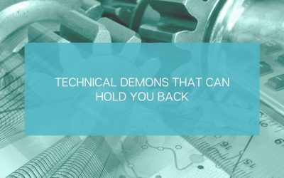 Those Technical Demons that can Hold You Back